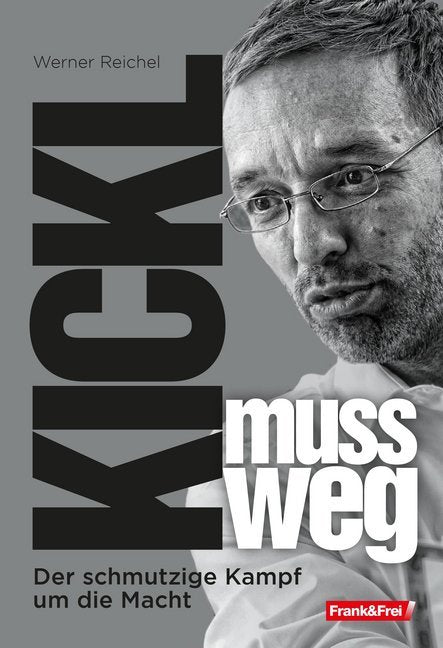 Kickl muss weg (Werner Reichel)