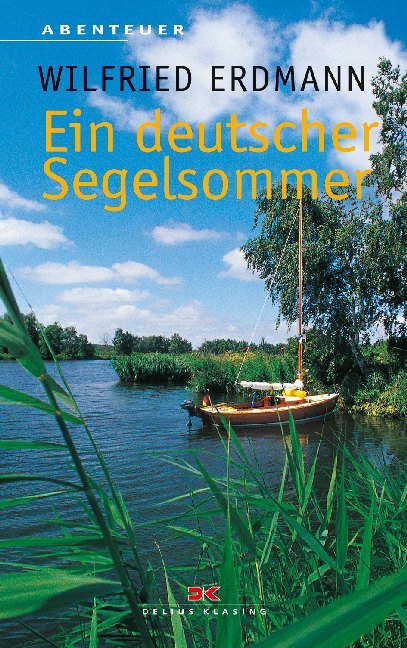 Ein deutscher Segelsommer (Wilfried Erdmann)