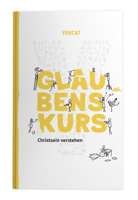 YOUCAT Glaubenskurs (Bernhard Meuser)