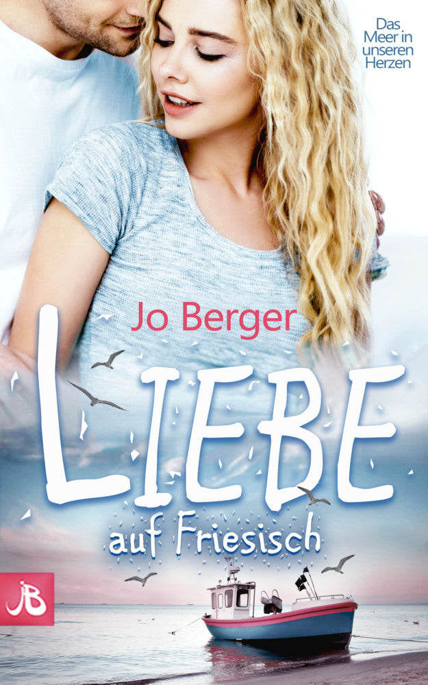 Liebe auf Friesisch (Jo Berger)