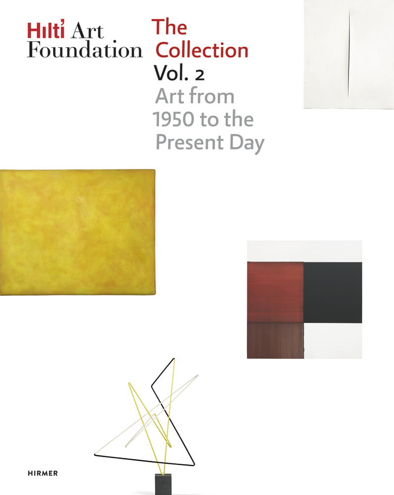 Hilti Art Foundation. The Collection.Vol.2 (Hilti Art Foundation)