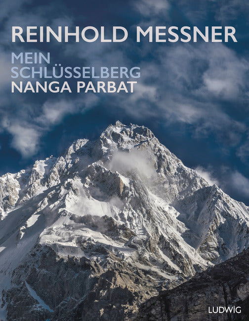 Nanga Parbat - Mein Schlüsselberg (Reinhold Messner)