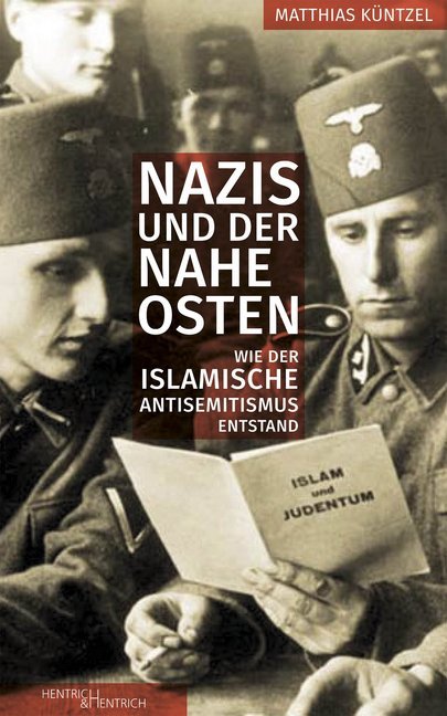 Nazis und der Nahe Osten (Matthias Küntzel)