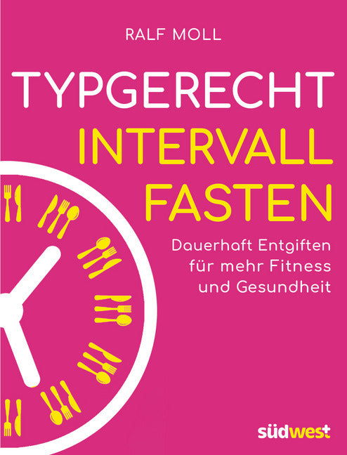 Typgerecht Intervallfasten (Ralf Moll)