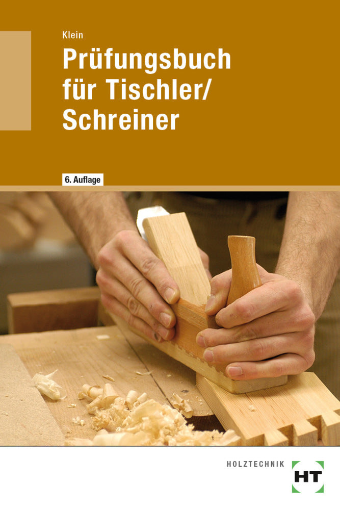 Prüfungsbuch für Tischler/-innen / Schreiner/-innen (Helmut Klein)