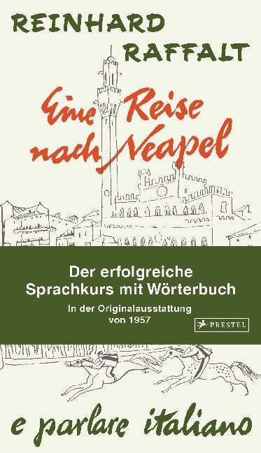 Eine Reise nach Neapel - Der erfolgreiche Sprachkurs mit Wörterbuch italienisch/deutsch (Reinhard Raffalt)