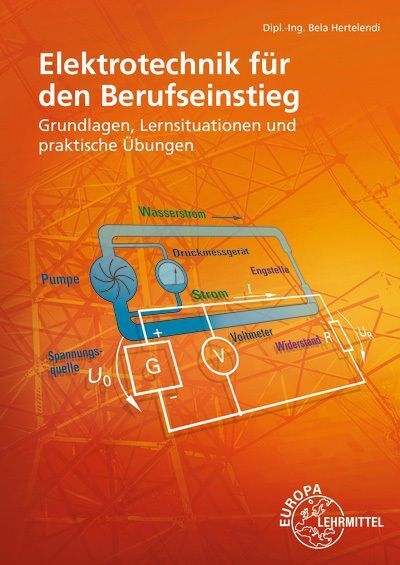 Elektrotechnik für den Berufseinstieg (Bela Hertelendi)