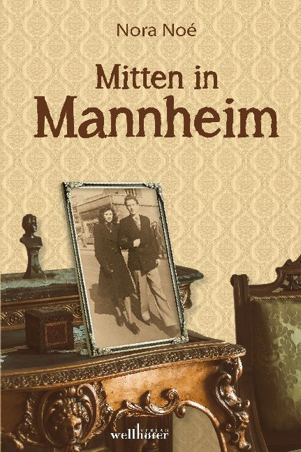 Mitten in Mannheim (Nora Noé)