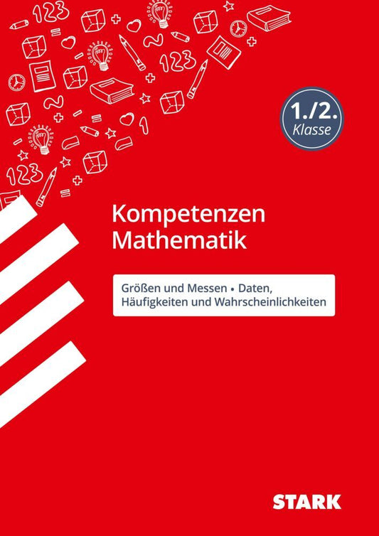 STARK Mathematik 1./2. Klasse - Kompetenzen - Größen und Messen/Daten, Häufigkeiten/ Wahrscheinlichkeiten (Sabrina Andresen)