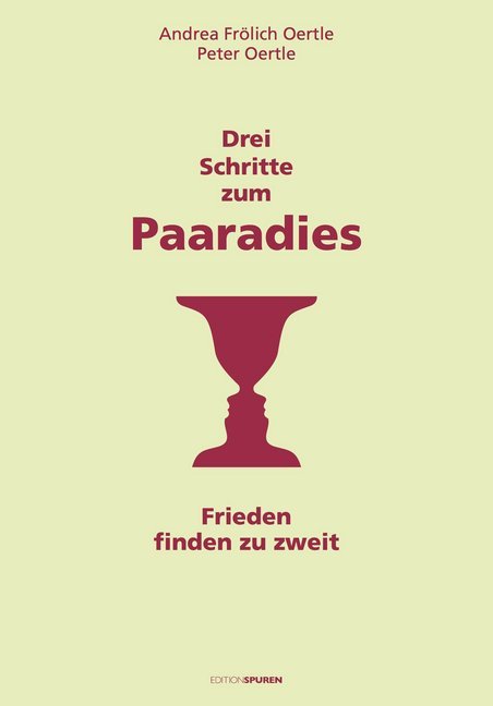 Drei Schritte zum Paaradies (Andrea Frölich Oertle)