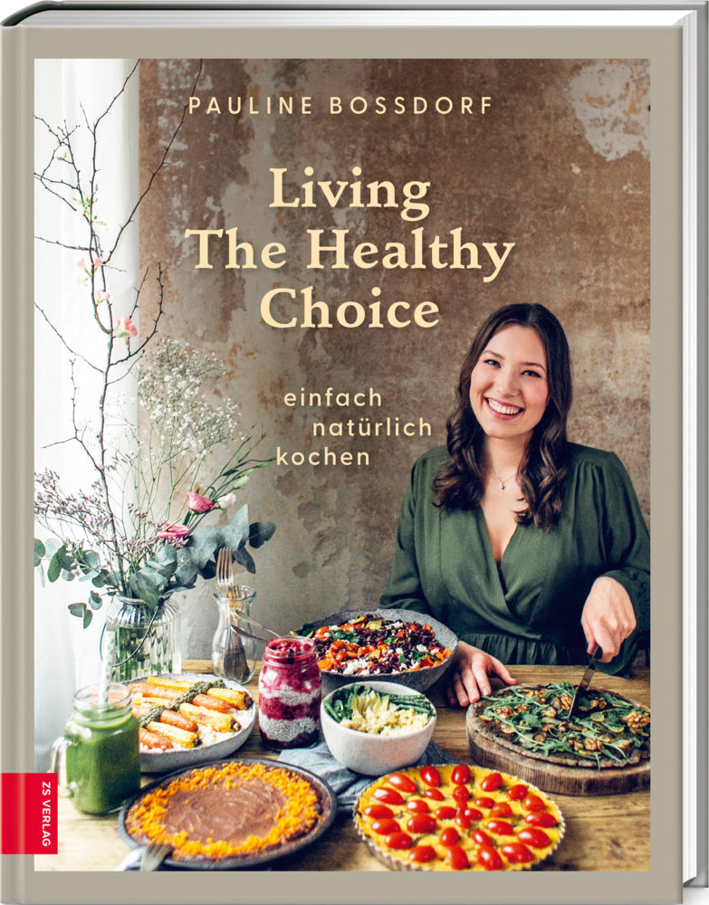 Living The Healthy Choice (Pauline Bossdorf)