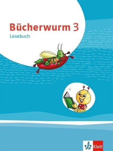 Bücherwurm Lesebuch 3. Ausgabe für Berlin, Brandenburg, Mecklenburg-Vorpommern, Sachsen, Sachsen-Anhalt, Thüringen