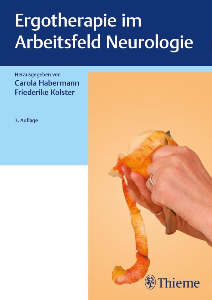 Ergotherapie im Arbeitsfeld Neurologie (Carola Habermann)