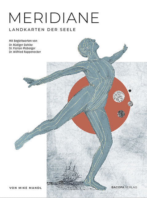 Meridiane. Landkarten der Seele. (Mike Mandl)