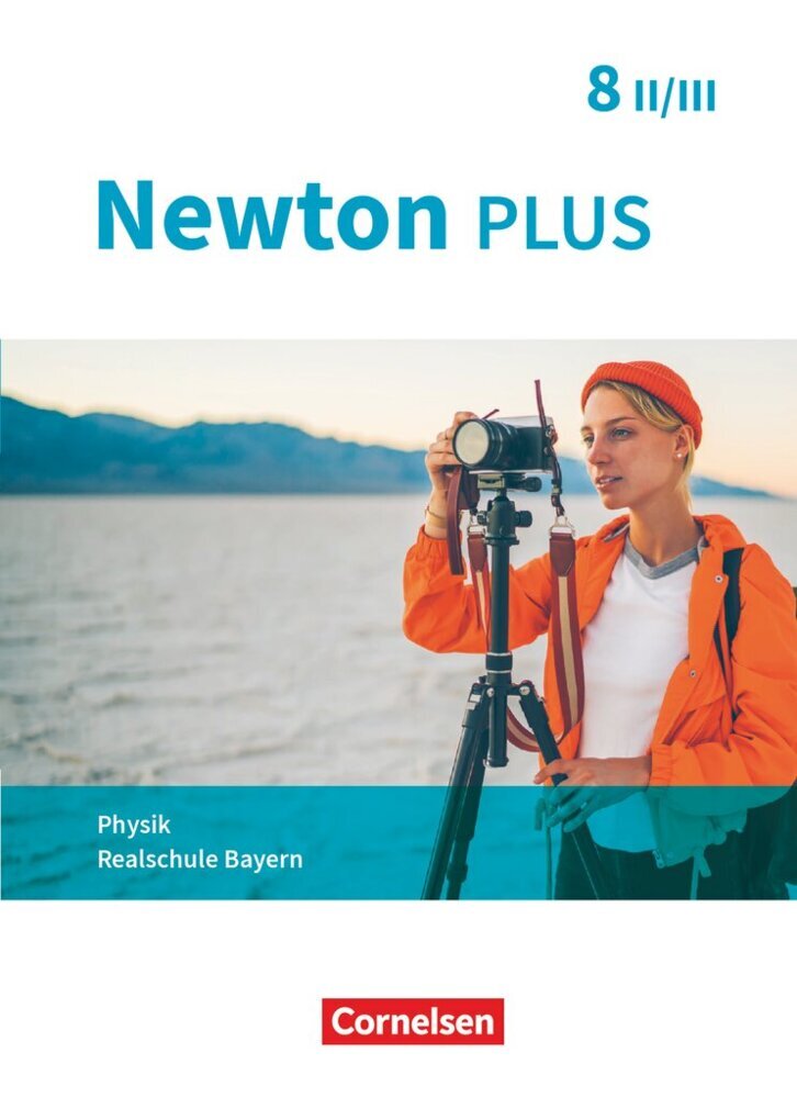 Newton plus - Realschule Bayern - 8. Jahrgangsstufe - Wahlpflichtfächergruppe II-III (Elke Göbel)