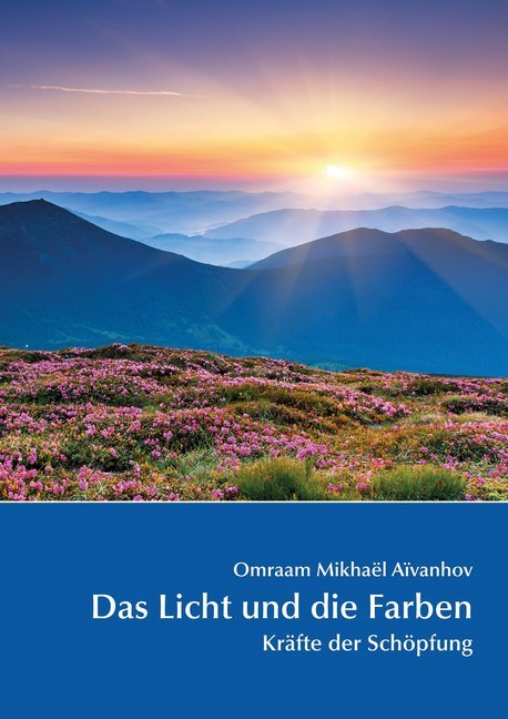 Das Licht und die Farben (Omraam Mikhael Aivanhov)