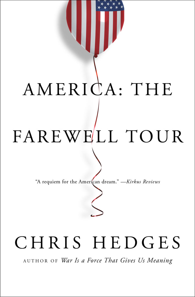 America: The Farewell Tour (Chris Hedges)