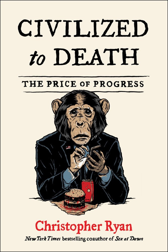 Civilized to Death (Christopher Ryan)