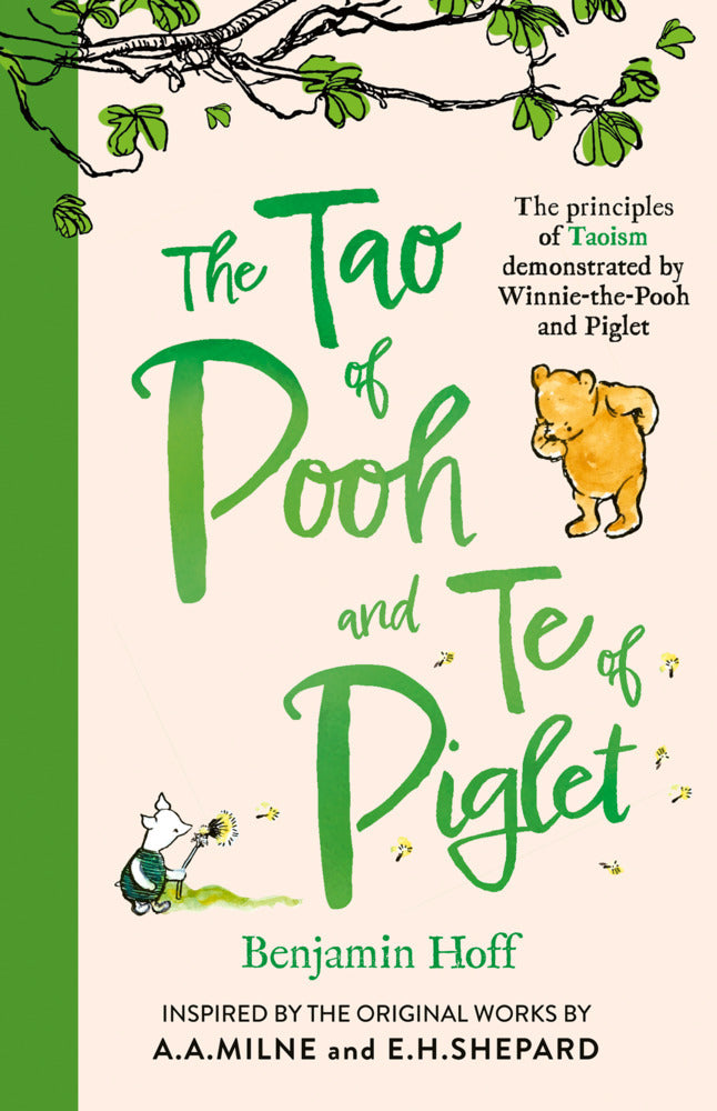 The Tao of Pooh & The Te of Piglet (Benjamin Hoff)