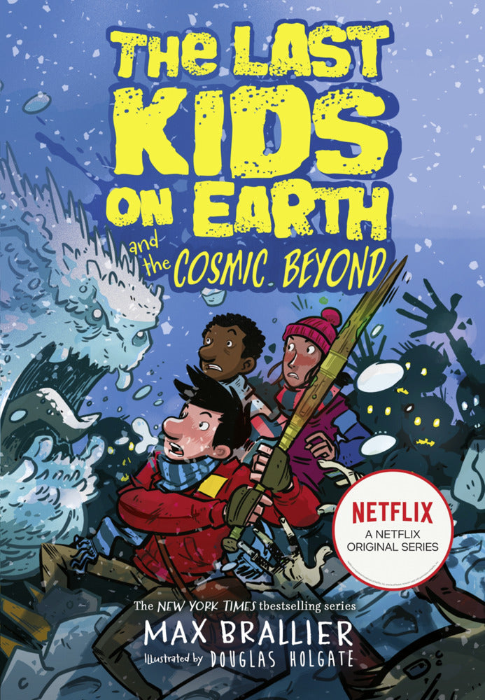The Last Kids on Earth and the Cosmic Beyond (Max Brallier)