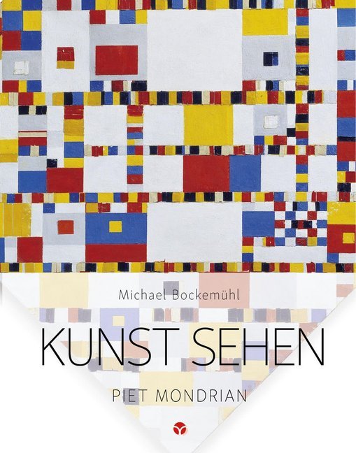 Kunst sehen - Piet Mondrian (Michael Bockemühl)