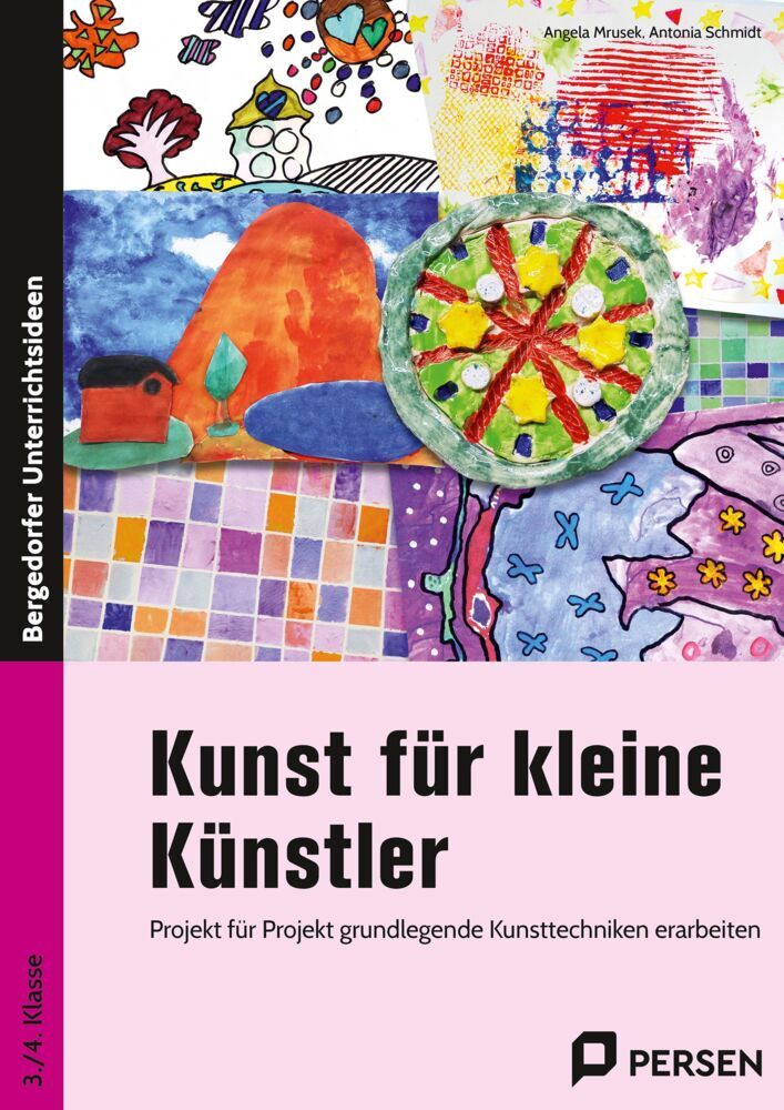Kunst für kleine Künstler - 3./4. Klasse (Angela Mrusek)