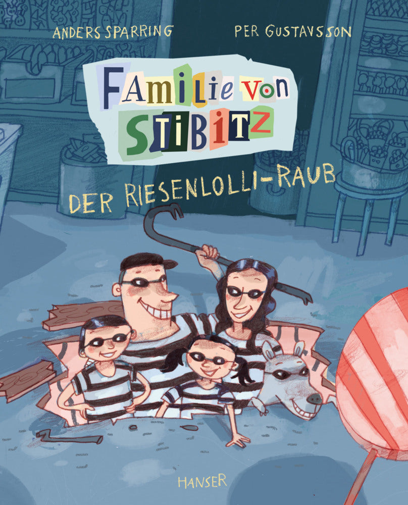 Familie von Stibitz - Der Riesenlolli-Raub (Anders Sparring)
