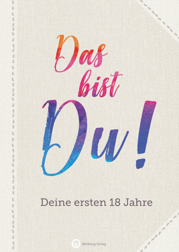 Das bist Du! Deine ersten 18 Jahre (Wartberg)