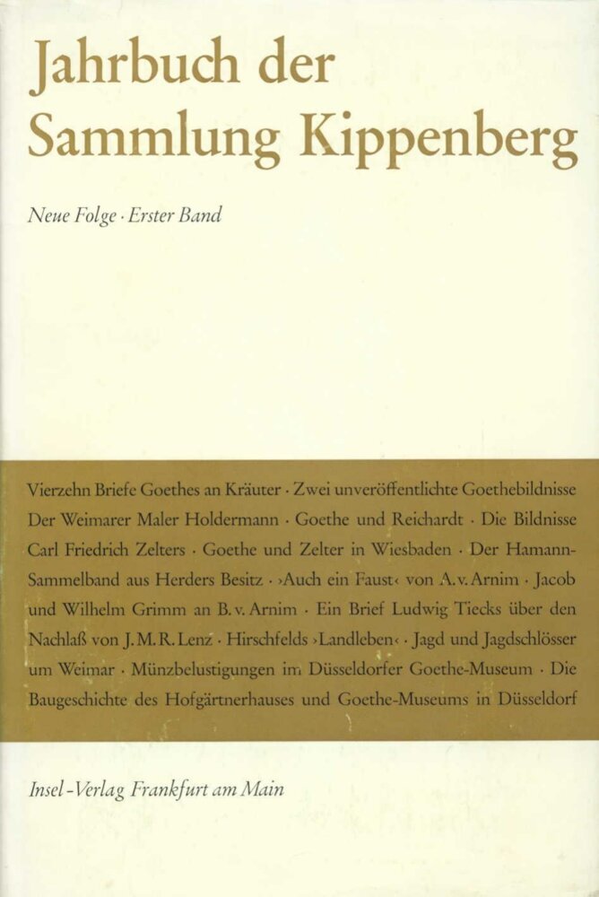 Jahrbuch der Sammlung Kippenberg. Neue Folge. Herausgegeben vom Vorstand der Anton und Katharina Kippenberg-Stiftung. Goethe-Museum Düsseldorf
