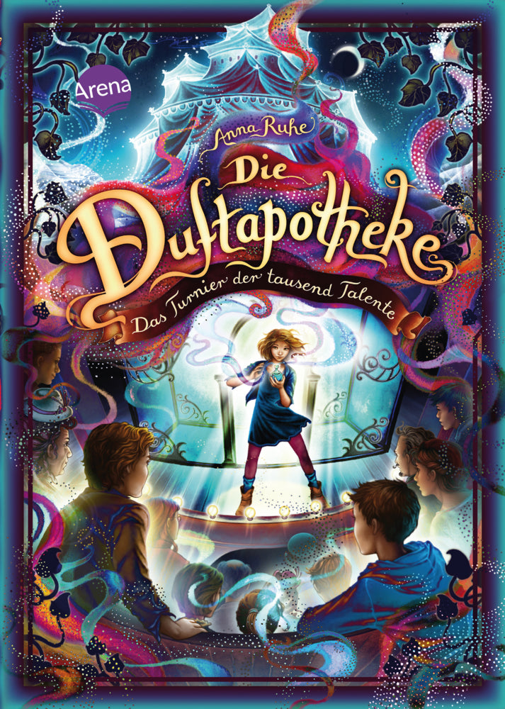 Die Duftapotheke. Das Turnier der tausend Talente (Anna Ruhe)