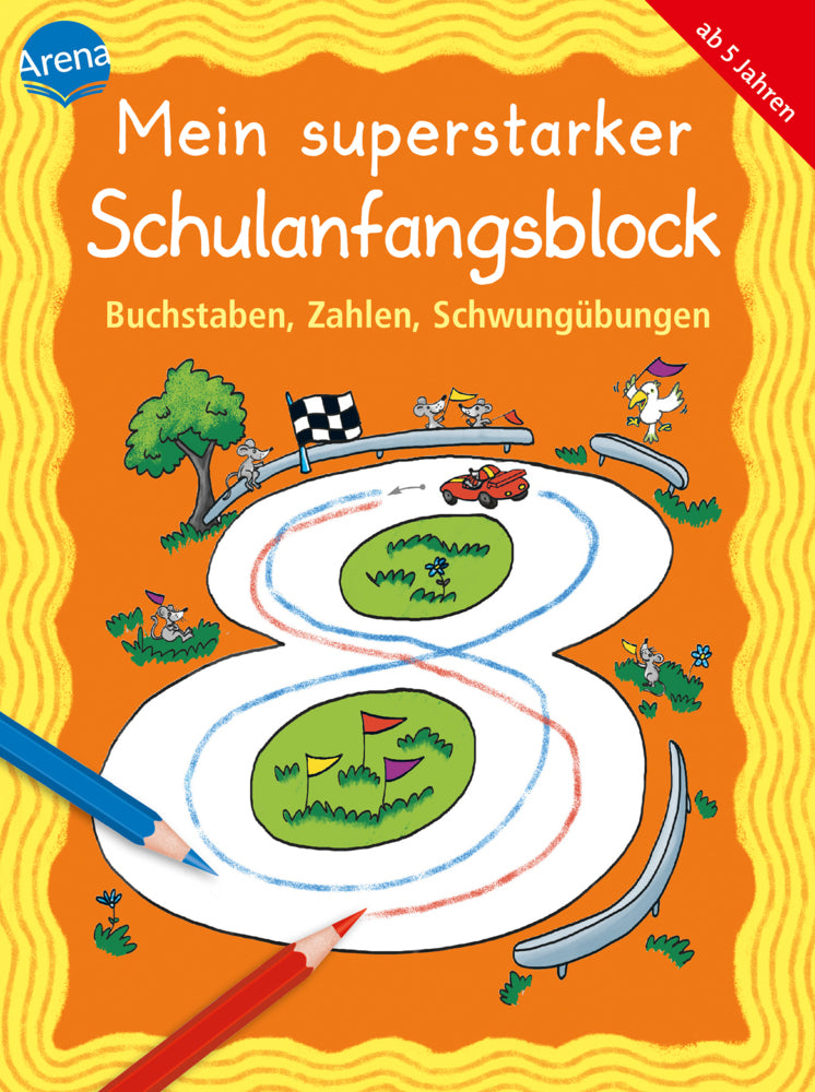Mein superstarker Schulanfangsblock. Buchstaben, Zahlen, Schwungübungen (Christine Pätz)