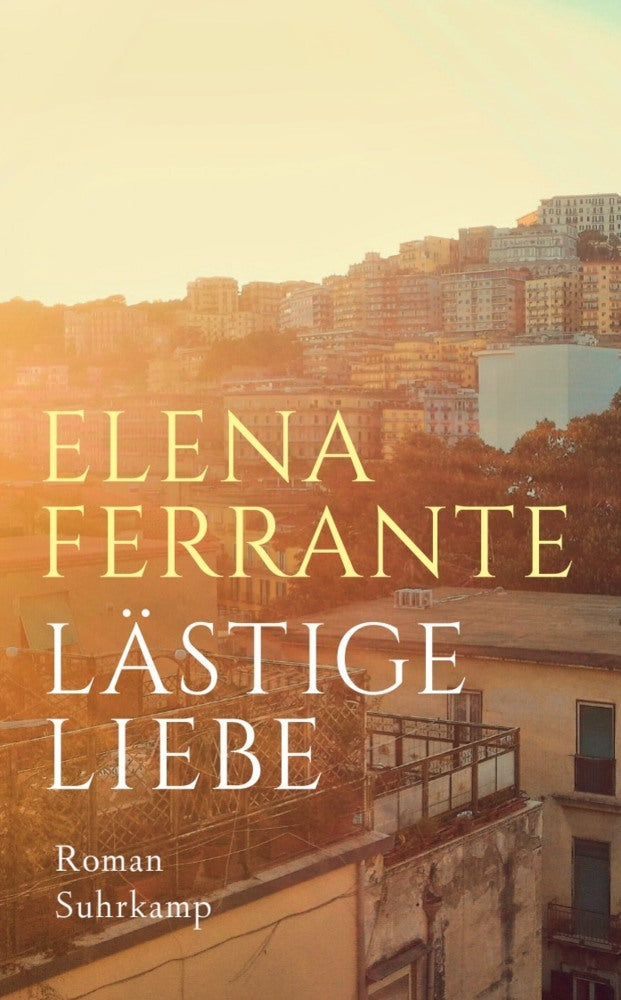 Lästige Liebe (Elena Ferrante)