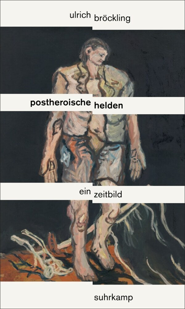 Postheroische Helden (Ulrich Bröckling)