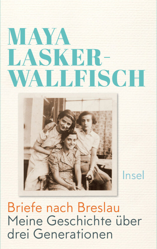 Briefe nach Breslau (Maya Lasker-Wallfisch)