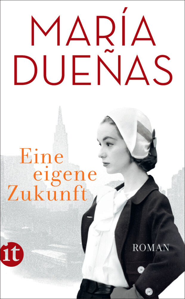 Eine eigene Zukunft (María Dueñas)