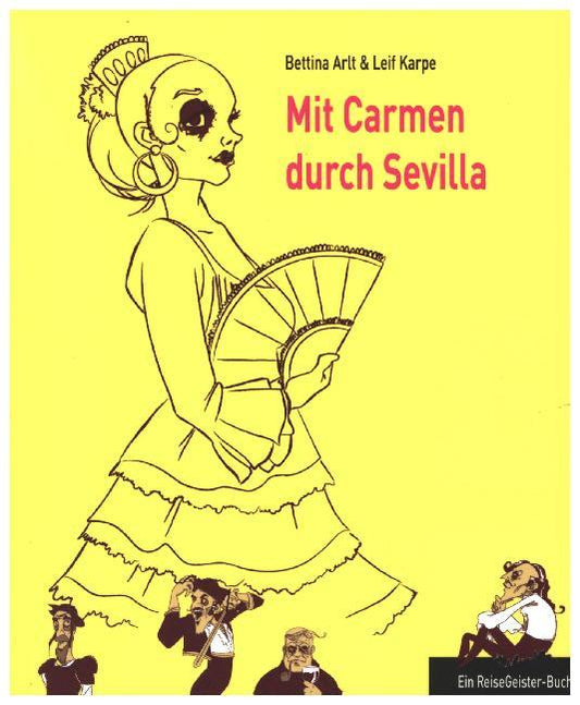 Mit Carmen durch Sevilla (Leif Karpe)