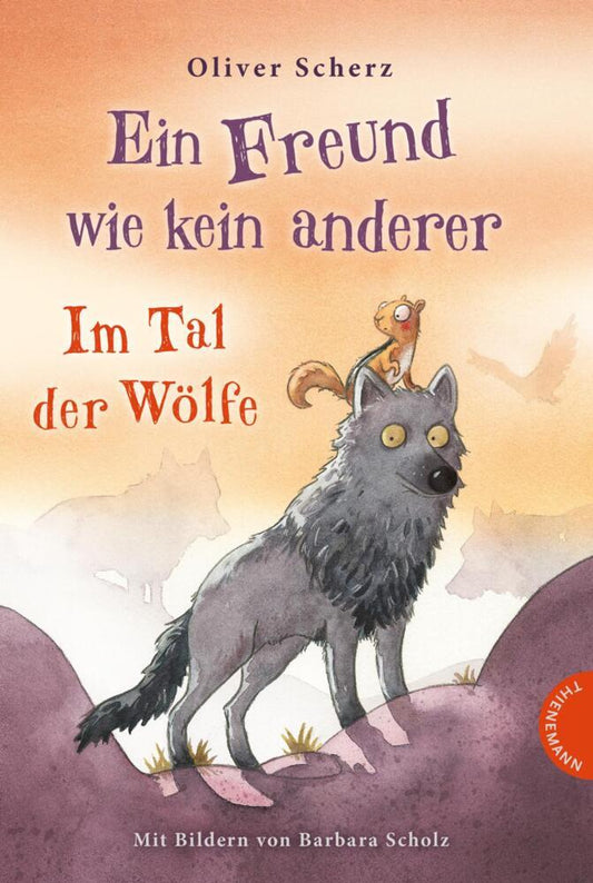Ein Freund wie kein anderer 2: Im Tal der Wölfe (Oliver Scherz)