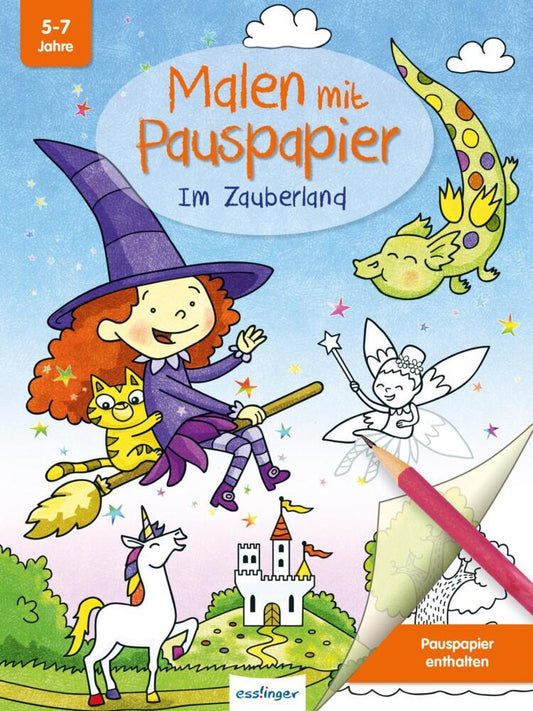 Malen mit Pauspapier: Im Zauberland