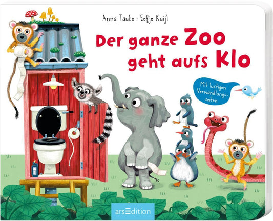 Der ganze Zoo geht aufs Klo (Anna Taube)