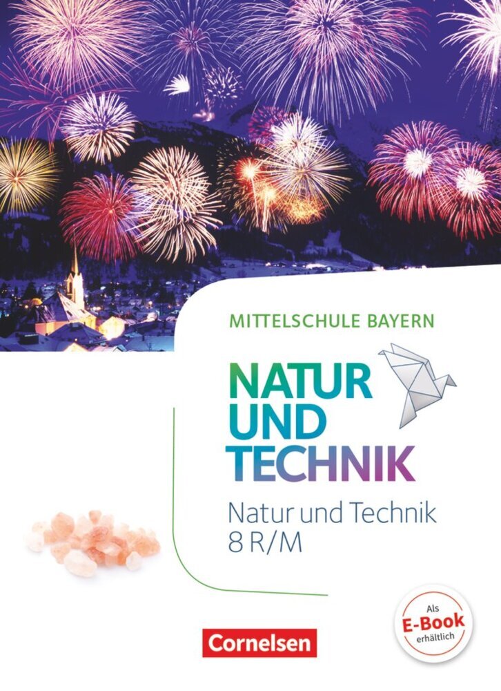 NuT - Natur und Technik - Mittelschule Bayern - 8. Jahrgangsstufe (Holger Hellendrung)