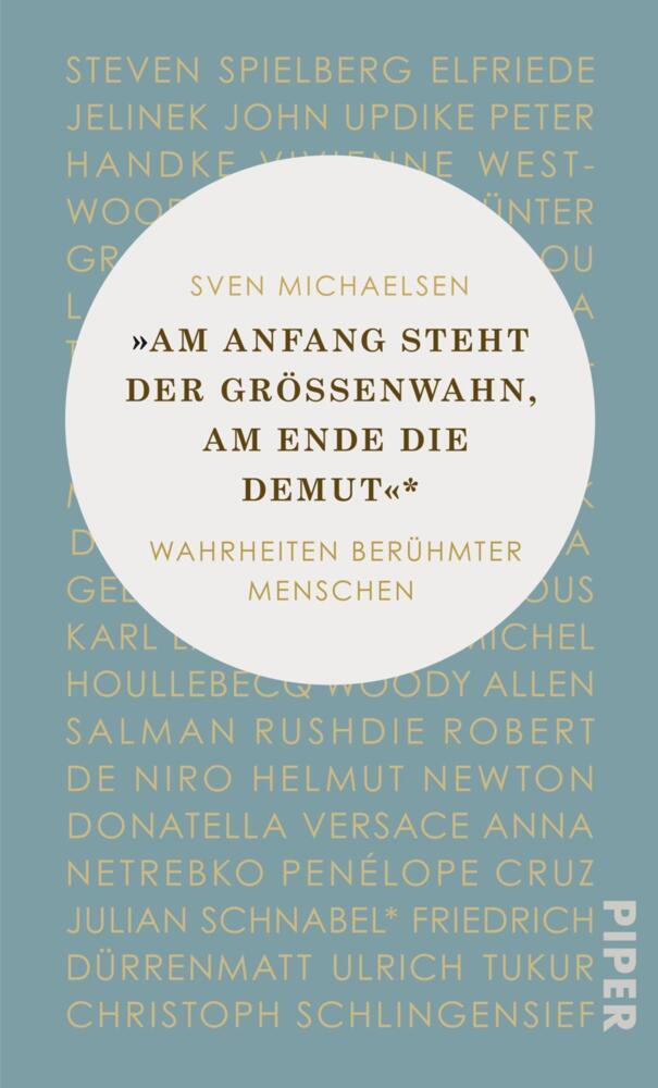"Am Anfang steht der Größenwahn, am Ende die Demut" (Sven Michaelsen)