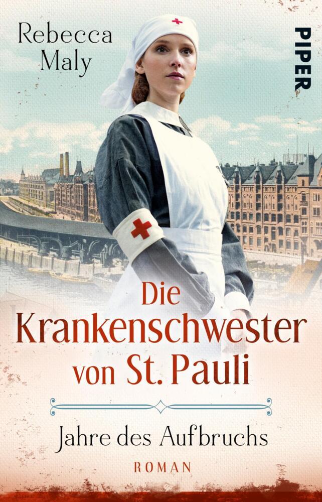 Die Krankenschwester von St. Pauli - Jahre des Aufbruchs (Rebecca Maly)