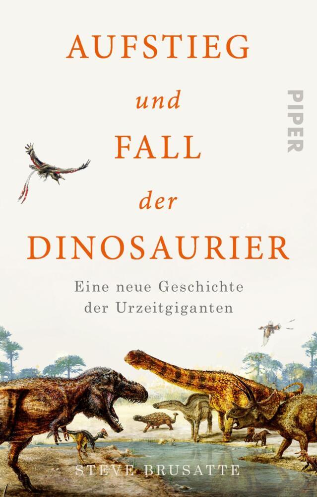 Aufstieg und Fall der Dinosaurier (Steve Brusatte)