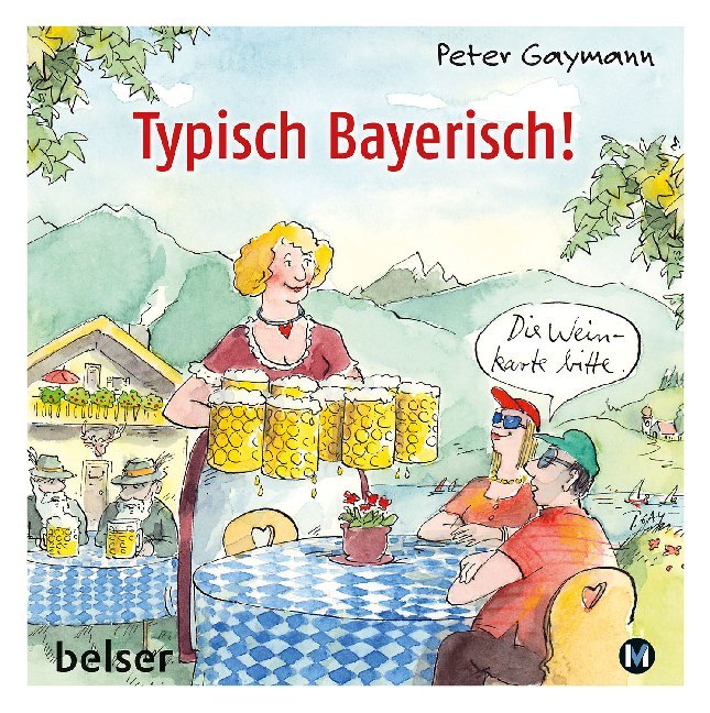 Typisch Bayerisch! (Peter Gaymann)