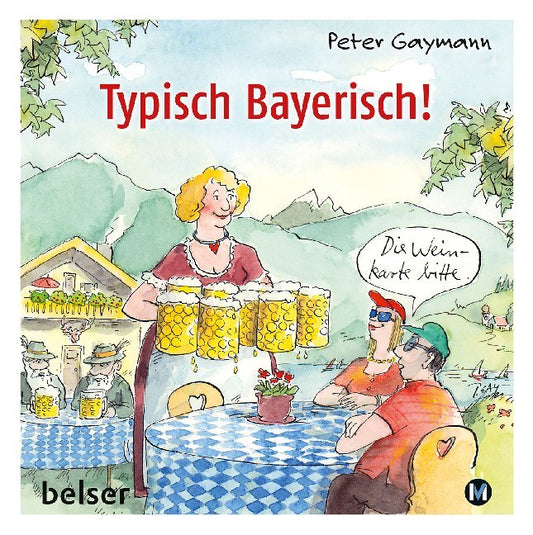Typisch Bayerisch! (Peter Gaymann)