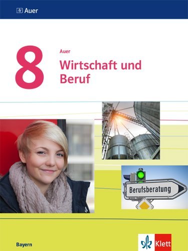 Auer Wirtschaft und Beruf 8. Ausgabe Bayern