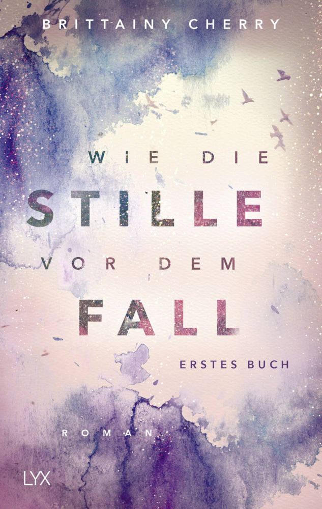 Wie die Stille vor dem Fall.Bd.1 (Brittainy Cherry)