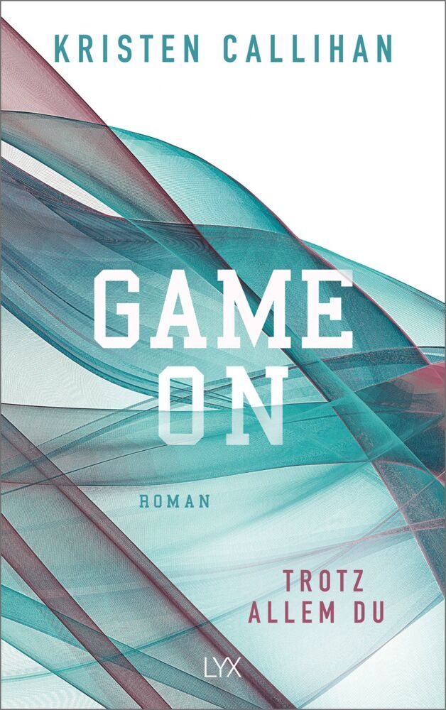 Game on - Trotz allem du (Kristen Callihan)