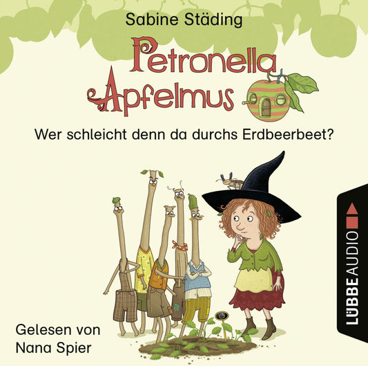 Petronella Apfelmus - Wer schleicht denn da durchs Erdbeerbeet?, 1 Audio-CD (Sabine Städing)