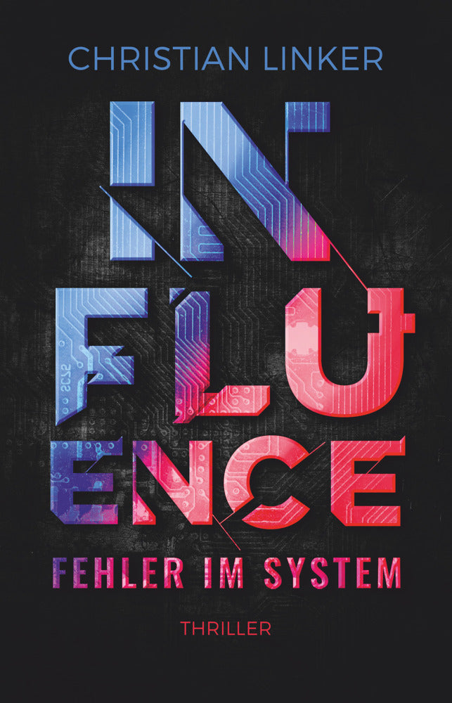 Influence - Fehler im System (Christian Linker)